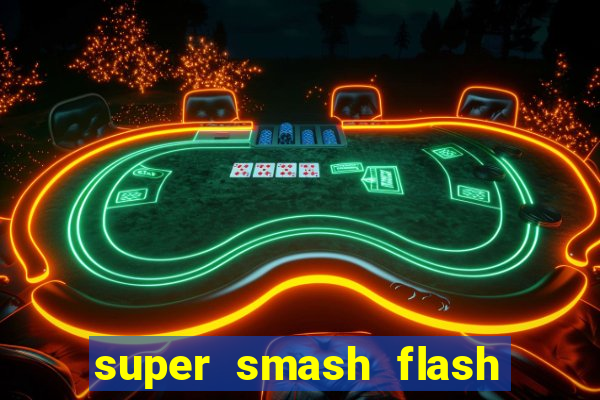 super smash flash 3 download